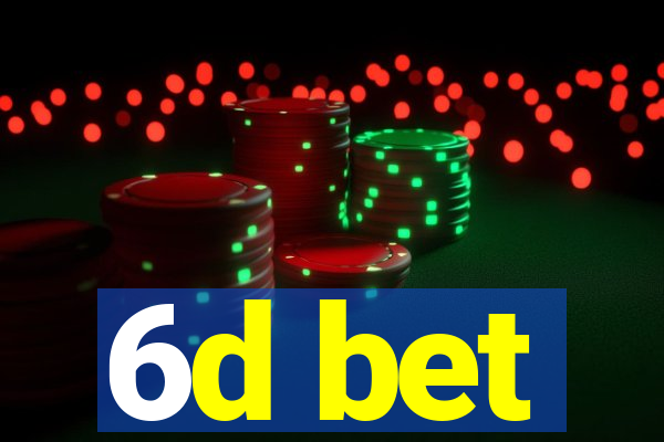 6d bet